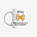 Farfalle Tasse – sarkastische Kaffeetasse als Geschenk
