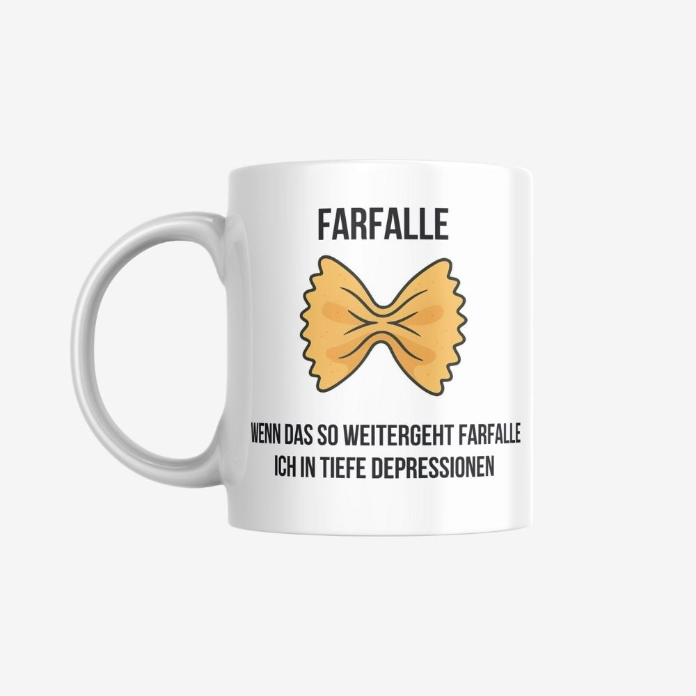Farfalle Tasse – sarkastische Kaffeetasse als Geschenk