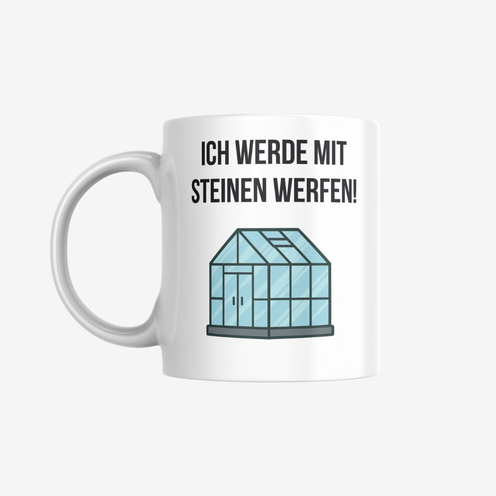 Glashaus Tasse – sarkastische Kaffeetasse als Geschenk